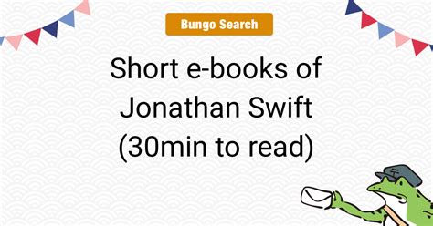 short e books 30min to read of jonathan swift bungo search