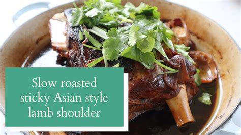 slow roasted sticky asian style lamb shoulder recipe youtube