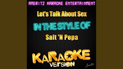 Let S Talk About Sex In The Style Of Salt N Pepa