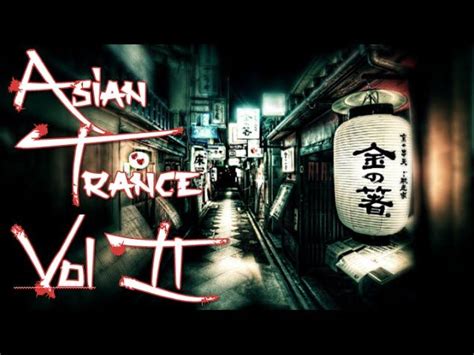 One Hour Mix Of Asian Trance Music Vol Ii