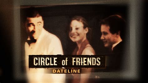 Watch Dateline Episode Circle Of Friends