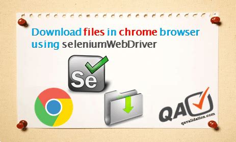 files  chrome browser  selenium webdriver qavalidation