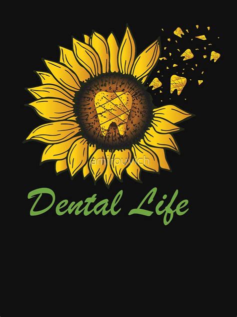 dental hygiene funny sunflower dental life gift  dental assistant