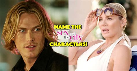 if you loved sex and the city prove it and name all these characters