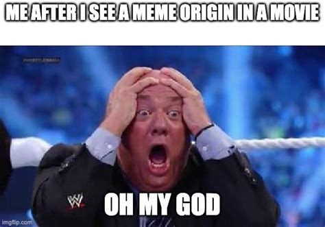 oh my god memes and s imgflip