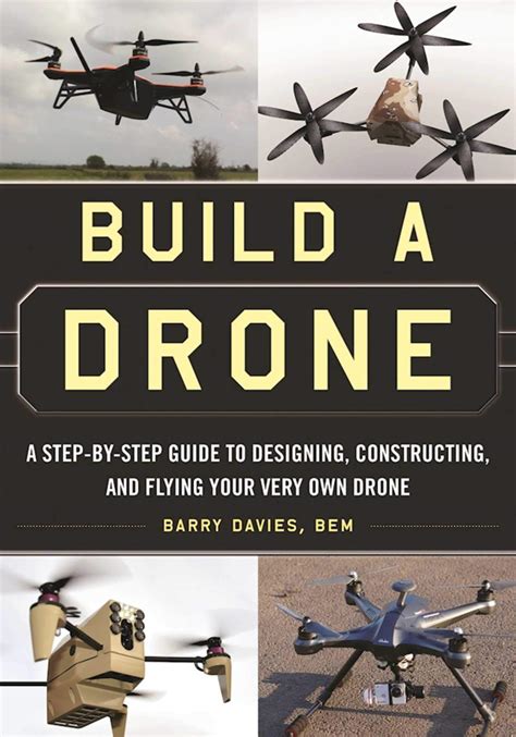 build  drone  step  step guide  designing constructing  flying    drone