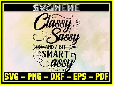 classy sassy and a bit smart assy svg png dxf eps pdf