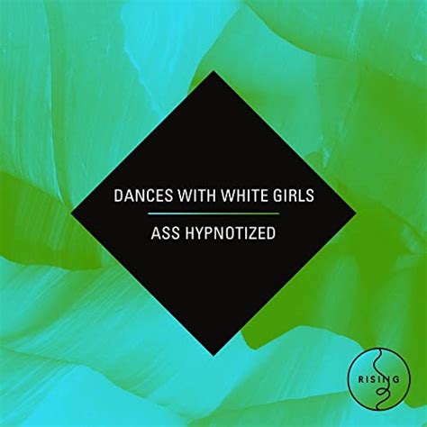 ass hypnotized feat dances with white girls by tjr and dances with