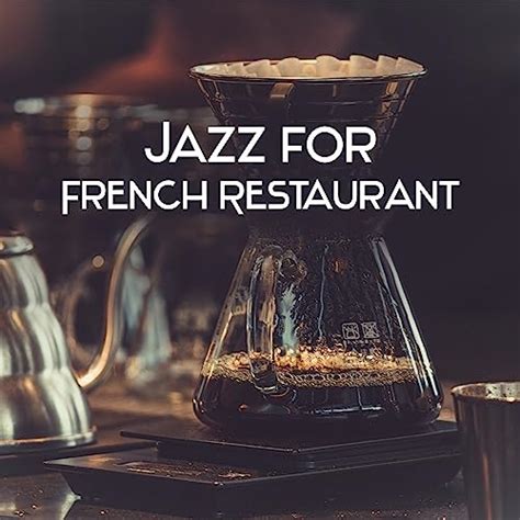 Jazz For French Restaurant – Best Piano Jazz Calming