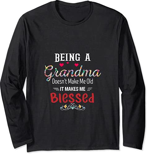being grandma doesn t make me old it makes me blessed long