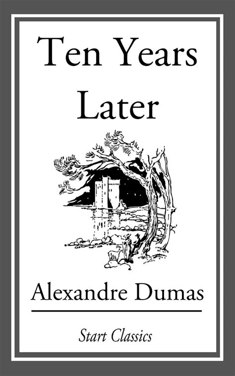 ten years    alexandre dumas official publisher page