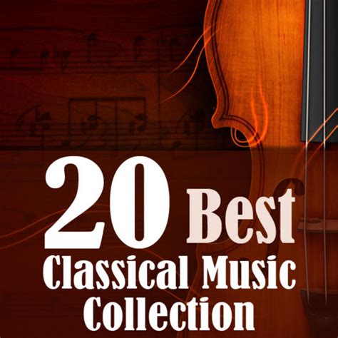 20 Best Classical Music Collection Compilation By Various Artists