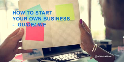 How To Start Your Own Business Guideline Women Issues