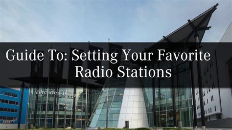 guide  setting  favorite radio stations   mercedes benz glc youtube