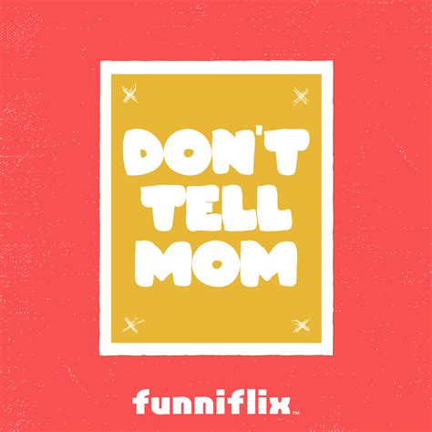 funniflix don t tell mom iheartradio