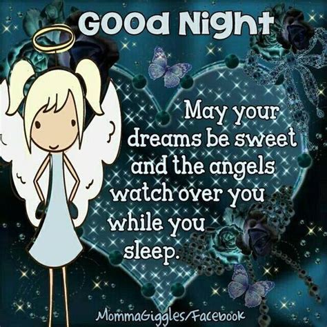 may your dreams be sweet and the angels watch over you