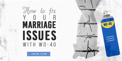 How To Fix Your Marriage Issues With Wd 40 Imom