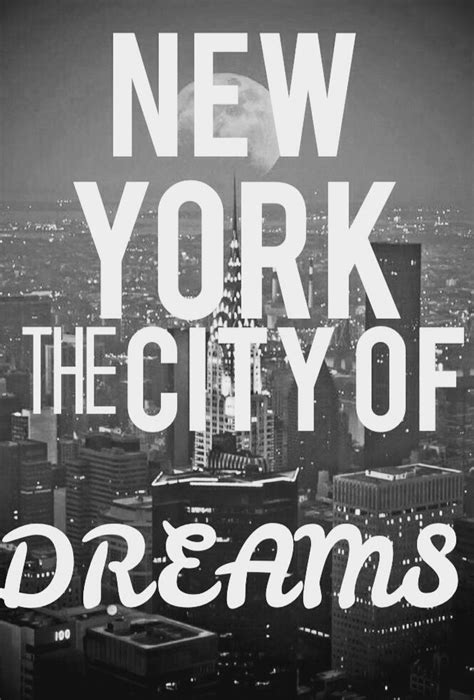 New York City Dreams Quotes Quotesgram