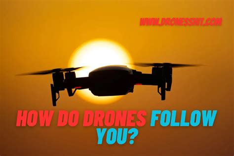 drones follow