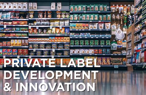 private label development innovation expertise  field