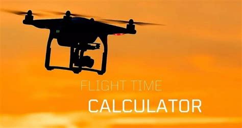 drone flight time calculator fly  drone