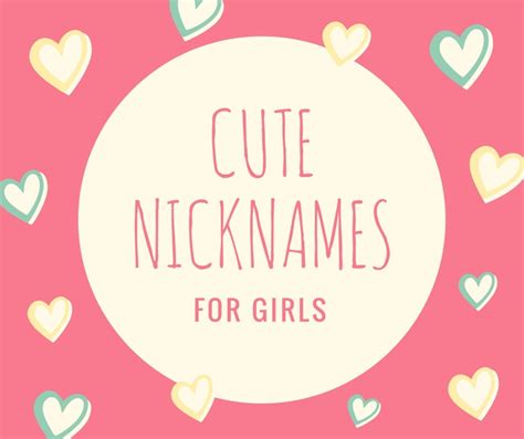 cute friend nicknames for girls cute friend nicknames for