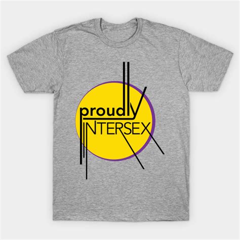 Proudly Intersex Intersex Pride T Shirt Teepublic