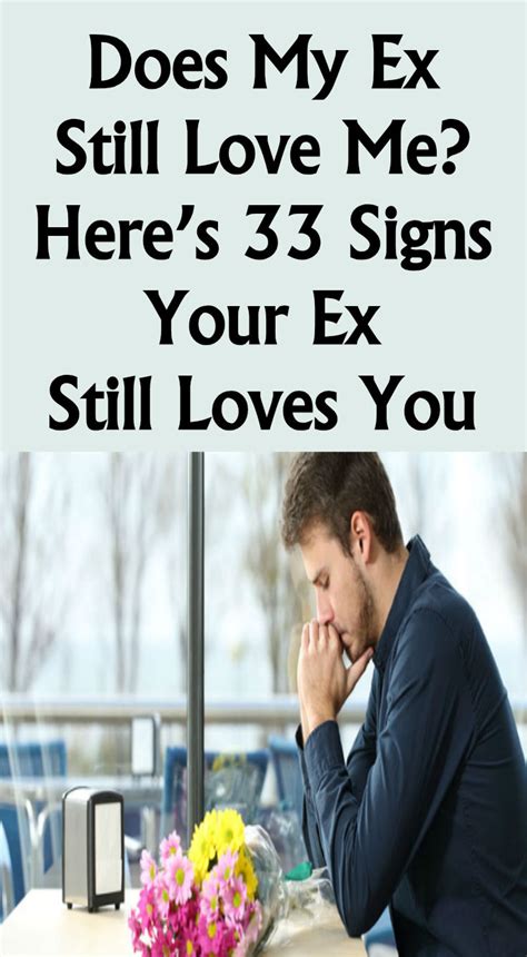 Does My Ex Still Love Me Here’s 33 Signs Your Ex Still Loves You