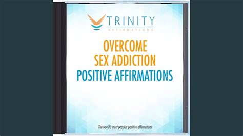 Overcome Sex Addiction Present Affirmations Youtube