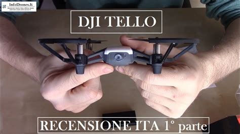 dji tello recensione ita il piccolo drone programmabile dji caratteristiche tecniche parte
