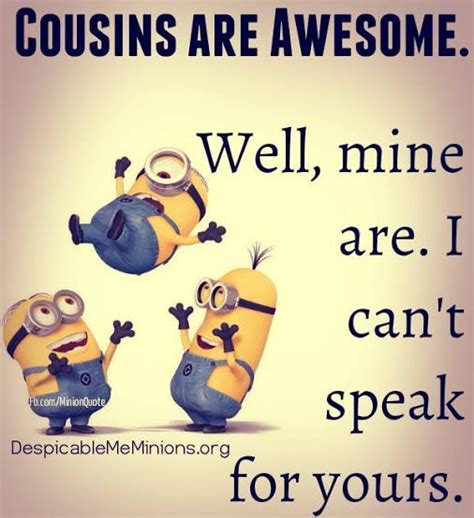 Favorite Cousin Quotes Favorite Cousin Quotes Quotesgram You Have