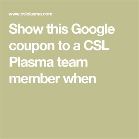 show  google coupon   csl plasma team member  plasma coupons plasma donation