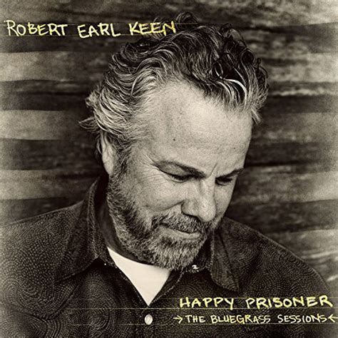 Happy Prisoner The Bluegrass Sessions Deluxe Edition Von Robert Earl