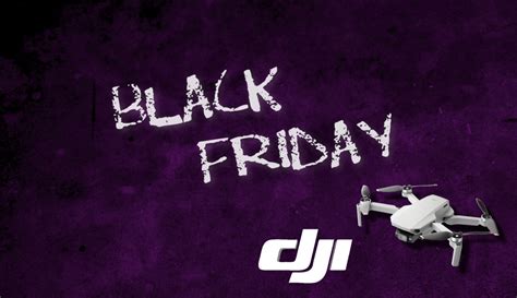 black friday deals  dji drones  accessories cined