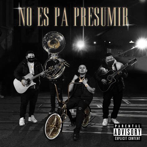 No Es Pa Presumir Song And Lyrics By Fuerza Regida Spotify
