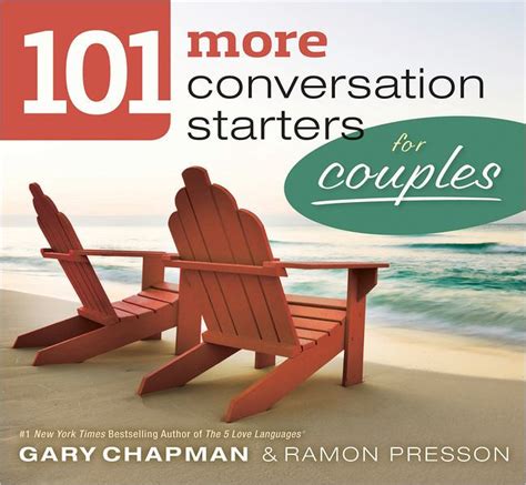 101 More Conversation Starters For Couples By Gary Chapman