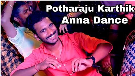 karthik anna dance pad band potharaju karthik nacharam youtube