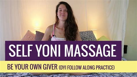 self yoni massage be your own giver diy follow along practice