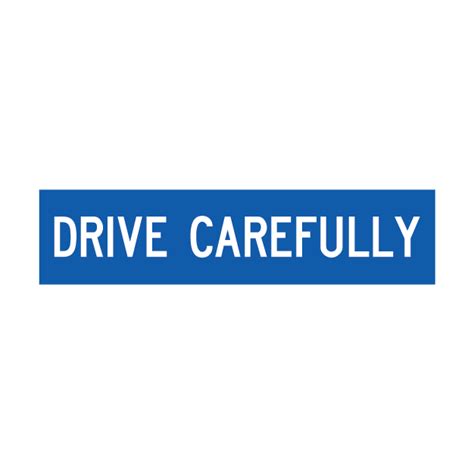 drive carefully barrier signs