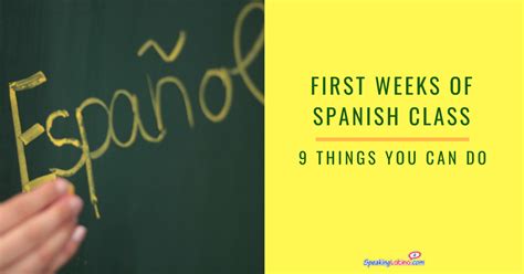 9 Things You Can Do During The First Weeks Of Spanish Class