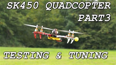 sk quadcopter part testing  tuning youtube