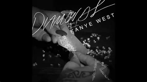 Rihanna Ft Kanye West Diamonds Official Remix Vídeo Dailymotion