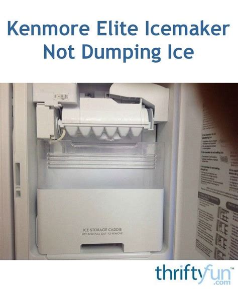 troubleshooting guide  kenmore elite ice maker  dropping ice
