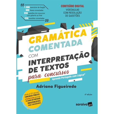 livro gramática comentada com interpretação de textos para concursos