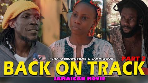 back on track part 2 full jamaican movie youtube