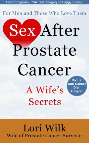 Sex After Prostate Cancer A Wife’s Secrets From Prognosis Psa Test