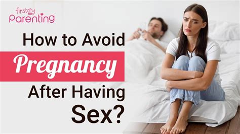 How To Avoid Pregnancy After Sex Youtube