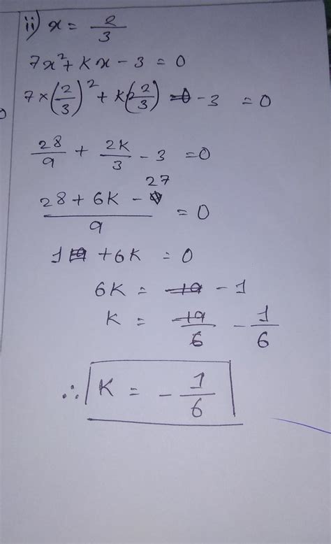 In Equation 7x 2 Kx 3 0 Find The Value Of K For Which
