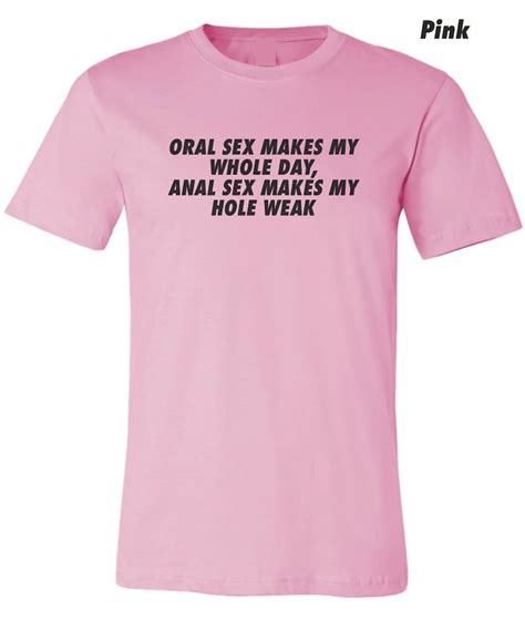 Oral Sex Shirt Anal Sex Tshirt Gay Pride Shirt Gay Kink Etsy