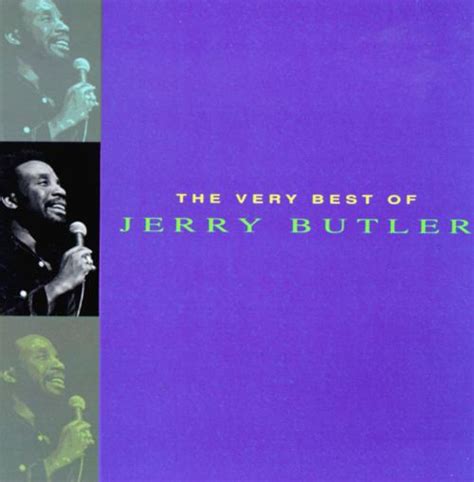the very best of jerry butler [polygram] jerry butler songs reviews credits allmusic